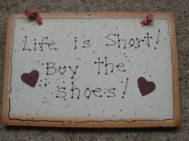 35281 Life is short buy the shoes wood sign 