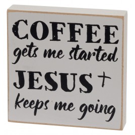 36911 Coffee gets me started Jesus keeps me going wood block