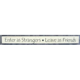 36926EW- Enter As Strangers * Leave as Friends