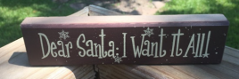 Primitive Wood Block 390DSA - Dear Santa: I want it All  