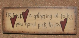 3W9557F-Friend a gathering of folks you hand pick to love wood sign 