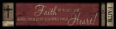 422F - Faith is when you close your eyes and open your heart wood block 422F - Faith is when you close your eyes and open your heart wood block