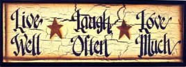 45903T Live Well *  Laugh Often * Love Much wood sign 