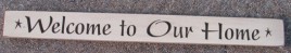 Engraved wood sign 4640WTOU Welcome To Our Home 