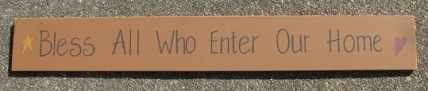 48274BAWE-Bless All Who Enter our Home wood sign 48274BAWE-Bless All Who Enter our Home wood sign