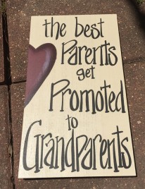 Primitive Wood Sign 505-61811W - The best Parents get Promoted to Grandparents 