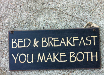 Prmitive Wood Sign 61015BB - Bed & Breakfast You Make Both Prmitive Wood Sign 61015BB - Bed & Breakfast You Make Both