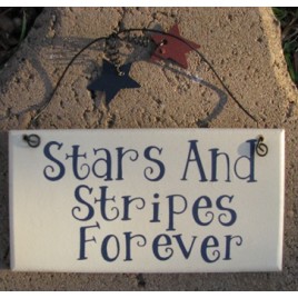 Patriotic Wood Sign 79315SS - Stars and Stripes Forever Patriotic Wood Sign 79315SS - Stars and Stripes Forever