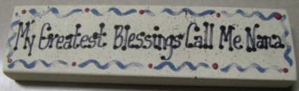 Nana Wood Block 8000-My Greatest Blessings call me Nana  