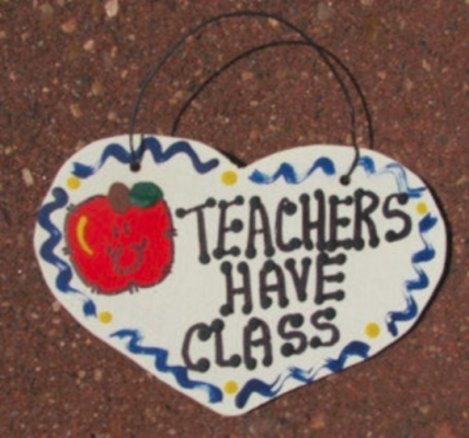 Teacher Gifts 800THC Teachers Have Class Teacher Gifts 800THC Teachers Have Class