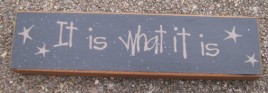 82167ITWIT- It is What it is wood block 