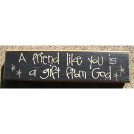 82174A-A friend like you is a gift from God