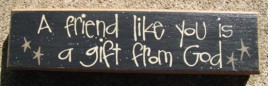 82174A-A friend like you is a gift from God
