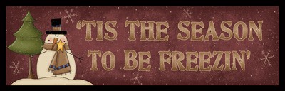 842TS-Tis the Season to be Freezin' wood block 842TS-Tis the Season to be Freezin' wood block