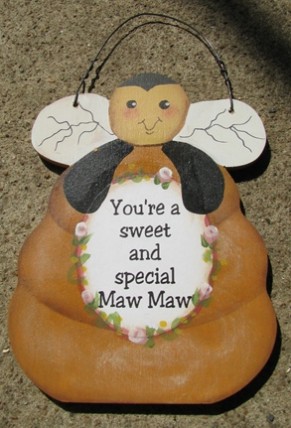 877MAW - You're a sweet and special MawMaw wood Bee 877MAW - You're a sweet and special MawMaw wood Bee