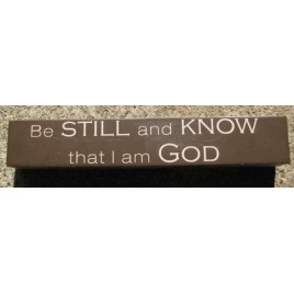 Scripture Wood Block 8W1336KN - Be Still & Know that I am God Wood Block Scripture Wood Block 8W1336KN - Be Still & Know that I am God Wood Block