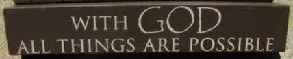 8W1337g - With God All things Possible wood block 8W1337g - With God All things Possible wood block