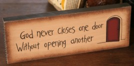 Primitive Message Block  8w0015 God never closes one door without opening another 