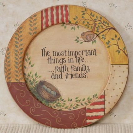 8W1230 - The most important things in life...faith family and friends wood plate 8W1230 - The most important things in life...faith family and friends wood plate