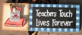 90856B - Teachers Touch Lives Forever wood sign 