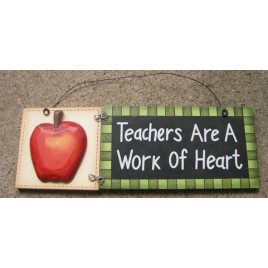 90856G Teachers are a work of heart wood sign