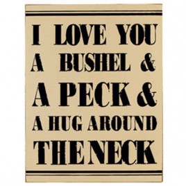 Primitive Wood Box 94089 I Love You a bushel and a peck and a hug around the neck Primitive Wood Box 94089 I Love You a bushel and a peck and a hug around the neck