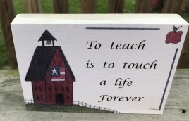 Teacher Gift Block B107 To teach is to touch a life forever 