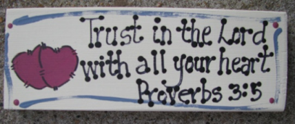 B4002- Trust in the Lord with all your heart Scripture Block B4002- Trust in the Lord with all your heart Scripture Block