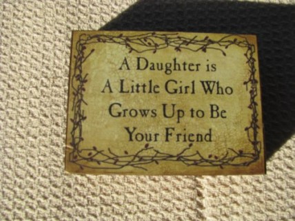 BJ130B - A daughter is little girl who grows up to be your Friend Wood Block BJ130B - A daughter is little girl who grows up to be your Friend Wood Block
