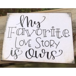 Primitive Wood Block CZ111 My favorite love story is ours 