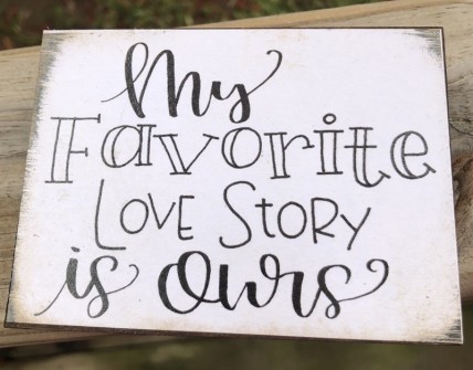 Primitive Wood Block CZ111 My favorite love story is ours 