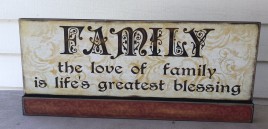 45364F - The love of family is life's greatest blessing.  Wood sign on Base