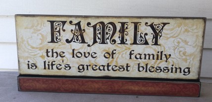 45364F - The love of family is life's greatest blessing. Wood sign on Base 45364F - The love of family is life's greatest blessing. Wood sign on Base