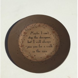 Wood Star Plate 31224R - Maybe I can't stop the downpour But I always join you for a walk in the rain