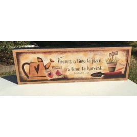Wood Message Block 5W1356 There's A time to plant, A time to harvest 