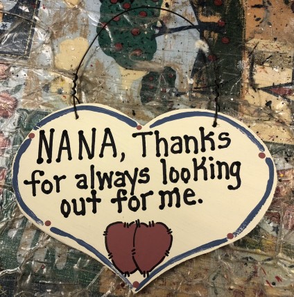 Nana, Thanks for always looking out for me wood heart 