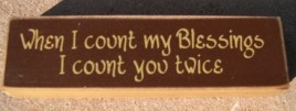 PB126R - When I count my Blessings I count you twice wood block 