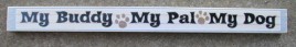 PS015 - My Buddy My Pal My Dog wood block 
