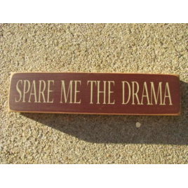 Primitive Wood Stenciled Block T1614 Spare me the Drama Primitive Wood Stenciled Block T1614 Spare me the Drama