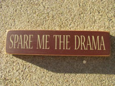 Primitive Wood Stenciled Block T1614 Spare me the Drama Primitive Wood Stenciled Block T1614 Spare me the Drama