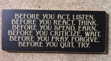 Primitive Wood Sign T167 Before You Act, Listen Primitive Wood Sign T167 Before You Act, Listen