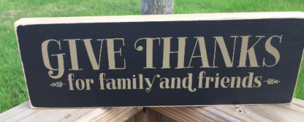 Primitive Country Wood Block T2089 Give Thanks for family and friends Primitive Country Wood Block T2089 Give Thanks for family and friends