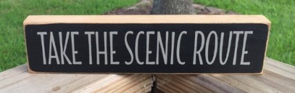 T2166 Take the Scenic Route wood block T2166 Take the Scenic Route wood block