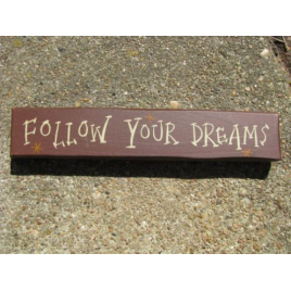 Primitive Wood Block T9006FYD- Follow Your Dreams Primitive Wood Block T9006FYD- Follow Your Dreams