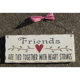 WP305 Friends are Tied Together with heart strings wood sign