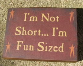 bj1062 I'm not Short...I'm Fun Sized wood block