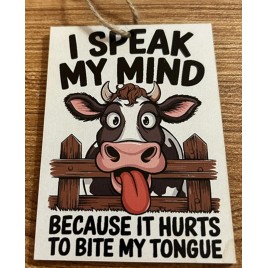 GFP038 I speak My Mind because it hurts to bite my tongue wood mini sign GFP038 I speak My Mind because it hurts to bite my tongue wood mini sign
