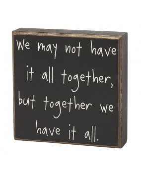 Primitive Wood Box CS-6272 We might not have it all together, but together we have it all Primitive Wood Box CS-6272 We might not have it all together, but together we have it all