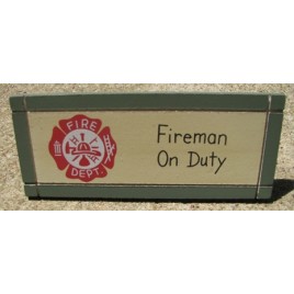 DS-21 Fireman on Duty  Wedge Sign