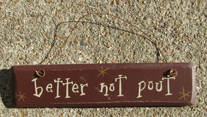 G5001BNP - Better Not Pout mini wood sign G5001BNP - Better Not Pout mini wood sign